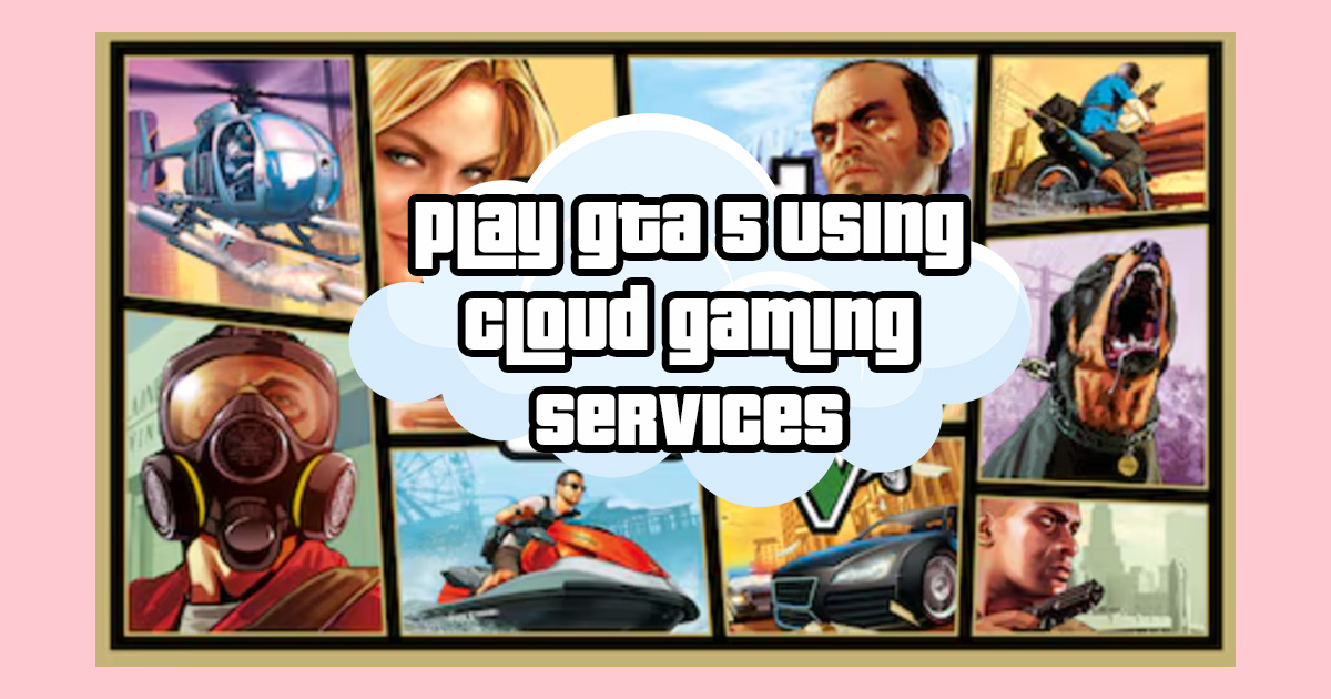 GTA 5 using cloud services